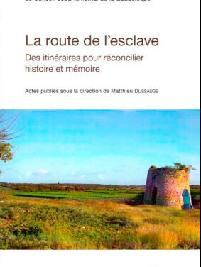 El Caribe insular y los Sitios de Memoria del Proyecto UNESCO La Ruta del Esclavo: resistencia, libertad y patrimonio