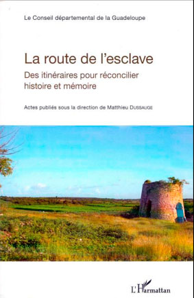 El Caribe insular y los Sitios de Memoria del Proyecto UNESCO La Ruta del Esclavo: resistencia, libertad y patrimonio