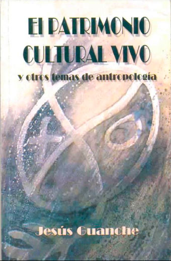 El patrimonio cultural vivo y otros temas de antropología